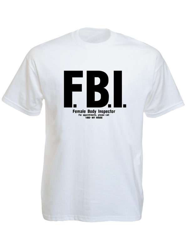 T-Shirt Blanc Humoristique FBI Female Body Inspector à Manches Courtes